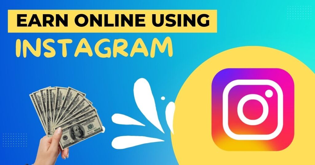 Instagram से पैसे कैसे कमाए