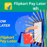 How to close Flipkart Pay Later Accoount